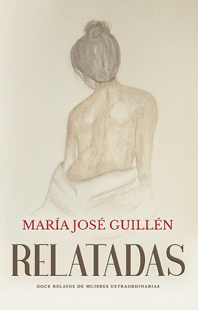 Relatadas. Libro de María José Guillén. Mis Palabras con Letras